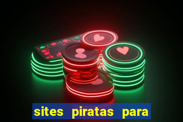 sites piratas para ver jogos